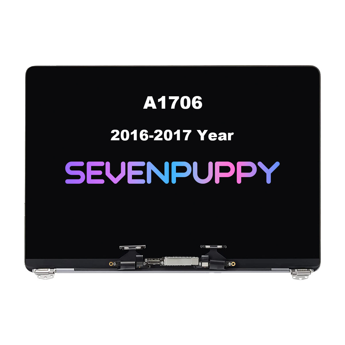 SEVEN PUPPY Brand NEW For MacBook Pro 13“ A1706 2016 2017 Year Retina Full LCD Display Screen Assembly Replacement