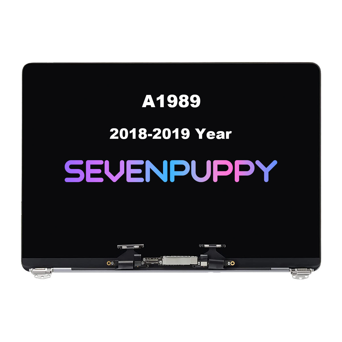 SEVEN PUPPY Brand NEW For MacBook Pro 13“ A1989 2018 2019 Year Retina Full LCD Display Screen Assembly Replacement
